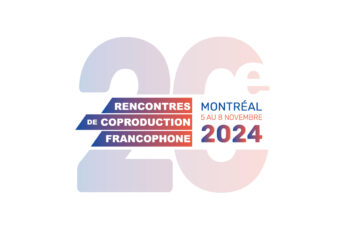 La SODEC vous transmet l'Appel d'inscriptions (sans projet) pour les Rencontres de Coproduction Francophone